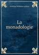 La monadologie, Leibniz Gottfried Wilhelm 