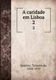 A caridade em Lisboa. 2, Queiroz, Teixeira de, 1848-1919 
