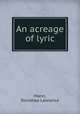An acreage of lyric, Mann, Dorothea Lawrance 