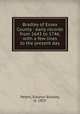 Bradley of Essex County : early records from 1643 to 1746, with a few lines to the present day, Peters, Eleanor Bradley, b. 1855 