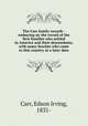 The Carr family records : embacing sic the record of the first families who settled in America and their descendants, with many braches who came to this country at a later date, Carr, Edson Irving, 1831- 