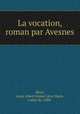 La vocation, roman par Avesnes, 