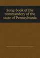 Song-book of the commandery of the state of Pennsylvania, Military order of the loyal legion of the United States. Pennsylvania commandery 