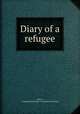 Diary of a refugee, Fearn, Frances (Hewitt) Mrs. ed. [from old catalog] 