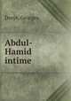 Abdul-Hamid intime, Dorys, Georges 