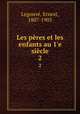 Les pres et les enfants au 1`e sicle. 2, 