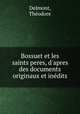 Bossuet et les saints peres, d`apres des documents originaux et indits, 