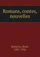 Romans, contes, nouvelles, 