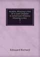Acadia, Missing Links of a Lost Chapter in American History: Missing Links .. 2, Edouard Richard 