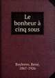 Le bonheur cinq sous, 