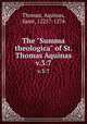 The "Summa theologica" of St. Thomas Aquinas. v.3:7, Thomas, Aquinas, Saint, 1225?-1274 