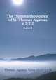 The "Summa theologica" of St. Thomas Aquinas. v.2:2:2, Thomas, Aquinas, Saint, 1225?-1274 