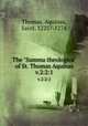 The "Summa theologica" of St. Thomas Aquinas. v.2:2:1, Thomas, Aquinas, Saint, 1225?-1274 