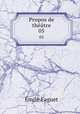 Propos de thtre. 05, Emile Faguet 