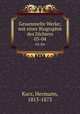 Gesammelte Werke; mit einer Biographie des Dichters. 03-04, Kurz, Hermann, 1813-1873 