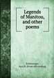 Legends of Manitou, and other poems, Schlesinger, Sara R. [from old catalog] 