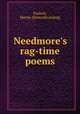 Needmore`s rag-time poems, Puckett, Martin. [from old catalog] 
