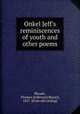 Onkel Jeff`s reminiscences of youth and other poems, Rhoads, Thomas J[efferson] B[oyer], 1837- [from old catalog] 