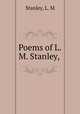 Poems of L.M. Stanley,, Stanley, L. M 