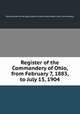 Register of the Commandery of Ohio, from February 7, 1883, to July 15, 1904, Military order of the loyal legion of the United States. Ohio Commandery 