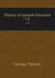 History of Spanish literature. v.3, George Ticknor 
