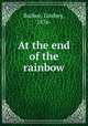 At the end of the rainbow, Barbee, Lindsey, 1876- 