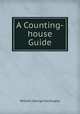 A Counting-house Guide, William George Cordingley 