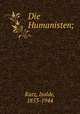 Die Humanisten;, Kurz, Isolde, 1853-1944 