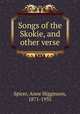 Songs of the Skokie, and other verse, Spicer, Anne Higginson, 1871-1935 