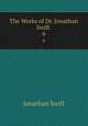 The Works of Dr. Jonathan Swift .. 6, Jonathan Swift 