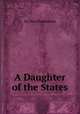 A Daughter of the States, Sir Max Pemberton 