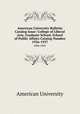 American University Bulletin Catalog Issue: College of Liberal Arts, Graduate School, School of Public Affairs Catalog Number. 1936-1937, American University 