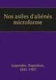 Nos asiles d`alins microforme, 