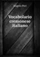 Vocabolario cremonese italiano, Angelo Peri 