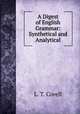 A Digest of English Grammar: Synthetical and Analytical, L. T. Covell 