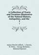 A Collection of Tracts and Treatises Illustrative of the Natural History, Antiquities, and the .. 2, James Hewitt Lifford , J. Davies, W. Petty , George Berkeley , Edmund Spenser 