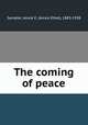 The coming of peace, Sampter, Jessie E. (Jessie Ethel), 1883-1938 