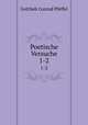 Poetische Versuche. 1-2, Gottlieb Conrad Pfeffel 