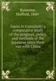 Japan in transition; a comparative study of the progress, policy, and methods of the Japanese since their war with China, Ransome, Stafford, 1860- 