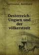 Oesterreich-Ungarn und der vlkerstreit, Guttmann, Bernhard 