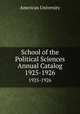 School of the Political Sciences Annual Catalog. 1925-1926, American University 