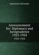 Announcement for: Diplomacy and Jurisprudence. 1923-1924, American University 