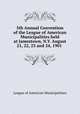 5th Annual Convention of the League of American Municipalities held at Jamestown, N.Y. August 21, 22, 23 and 24, 1901, League of American Municipalities 