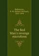 The Red Man`s revenge microform, Ballantyne, R. M. (Robert Michael), 1825-1894 