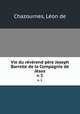 Vie du rvrend pre Joseph Barrelle de la Compagnie de Jsus. v. 1, 