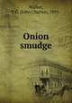 Onion smudge, Walker, J. C. (John Charles), 1893- 