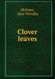 Clover leaves, McKane, Alice Woodby 