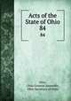 Acts of the State of Ohio. 84, Ohio, Ohio General Assembly, Ohio Secretary of State 