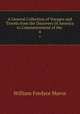 A General Collection of Voyages and Travels from the Discovery of America to Commencement of the .. 4, William Fordyce Mavor 