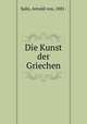 Die Kunst der Griechen, Salis, Arnold von, 1881- 
